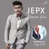 Jepx - Bersama Kamu (Ft Kungfu Heidi) - Single